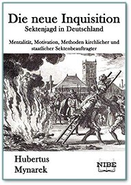 Hubertus Mynarek - Die eue Inquisition
